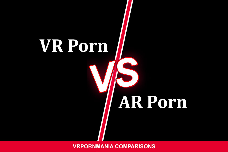 AR Porn vs VR Porn - Which Is Better in 2026?